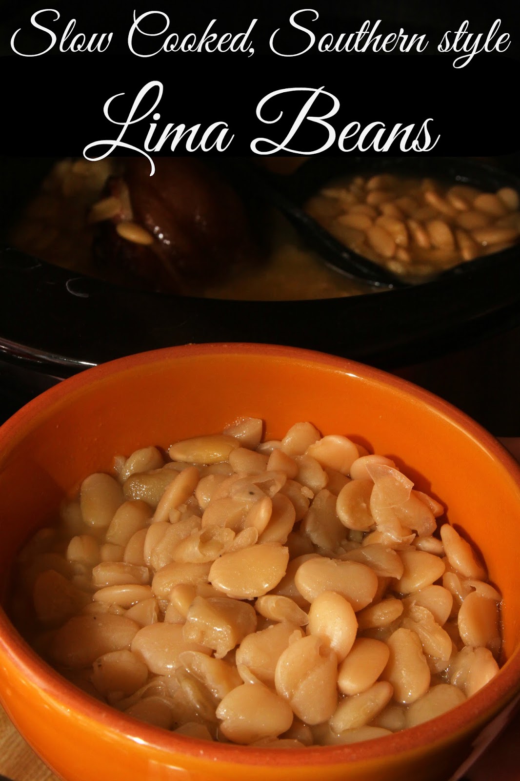 Daddy's Slow Cooked Southern Lima Beans - For the Love of Food