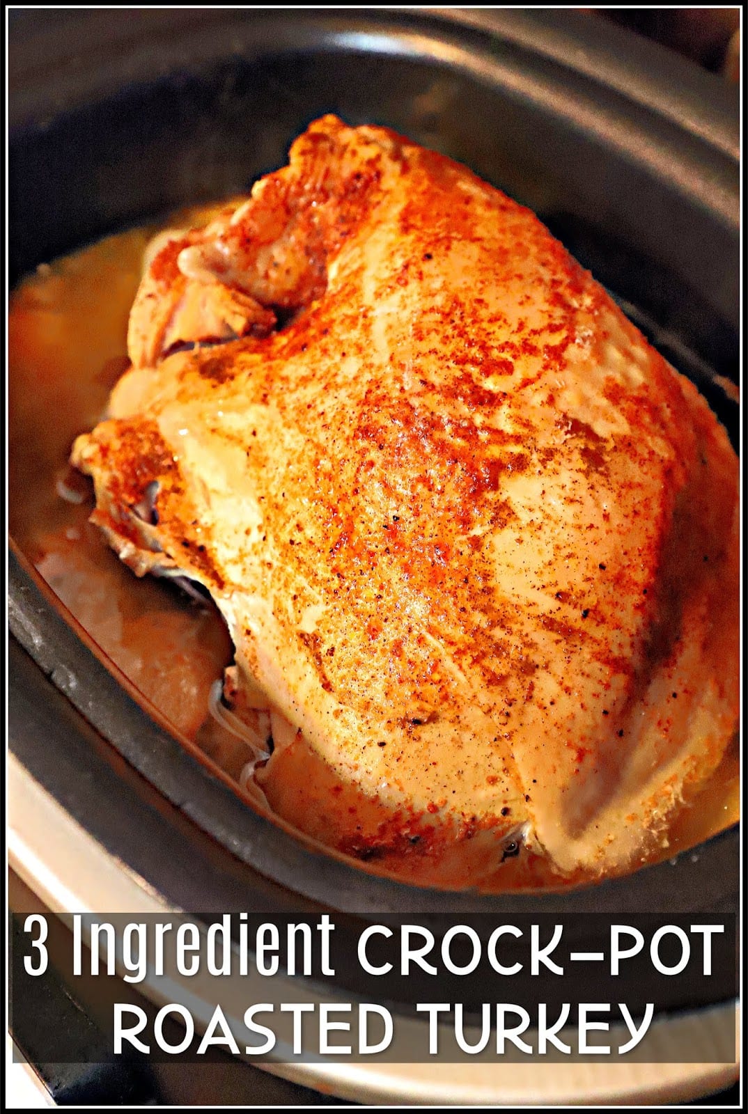 3 Ingredient Crock-Pot Roasted Turkey - For the Love of Food