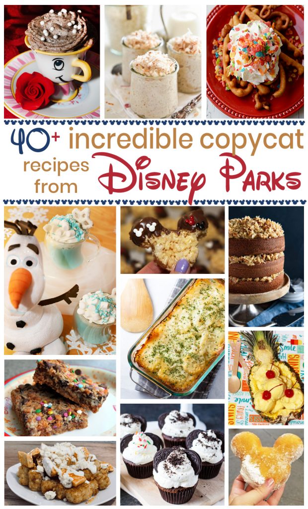 40+ Incredible Copycat Recipes from Disney Parks - For the Love of Food