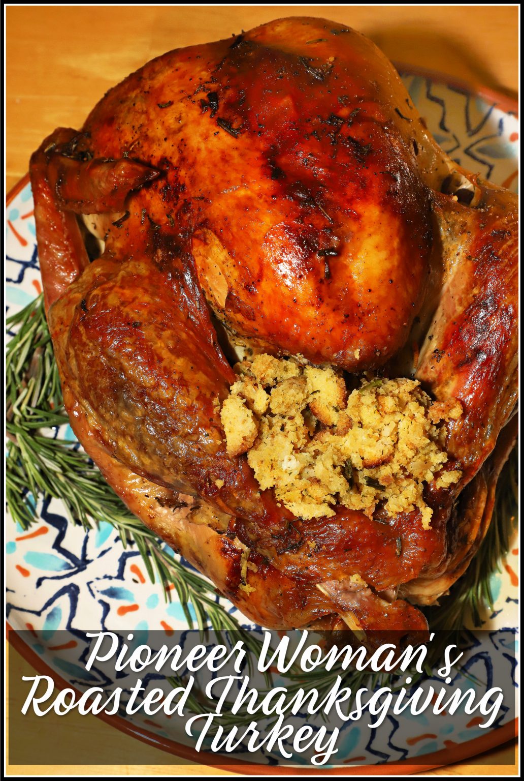 pioneer-woman-s-roasted-thanksgiving-turkey-for-the-love-of-food