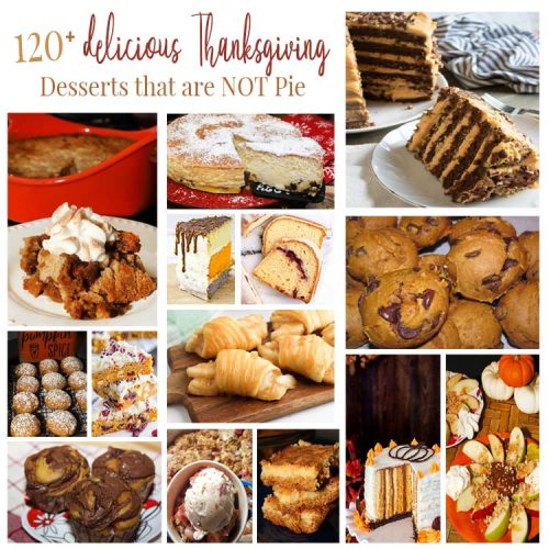 120+ Delicious Thanksgiving Desserts That Are Not Pie! - For the Love ...