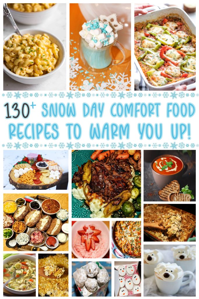 130+ Snow Day Comfort Food Recipes To Warm You Up! - For the Love of Food